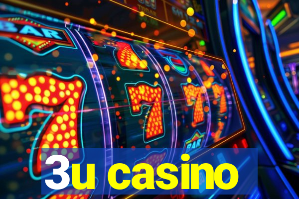 3u casino